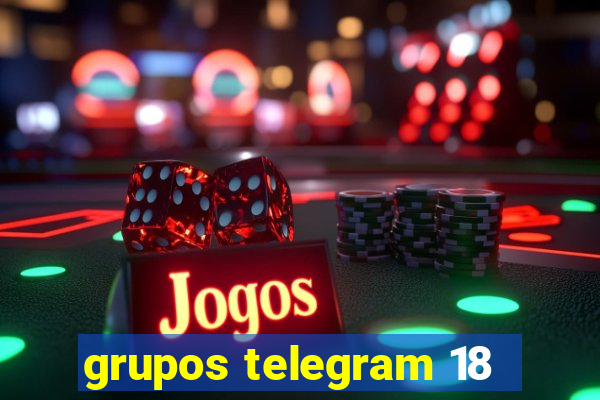 grupos telegram 18