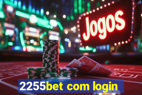 2255bet com login