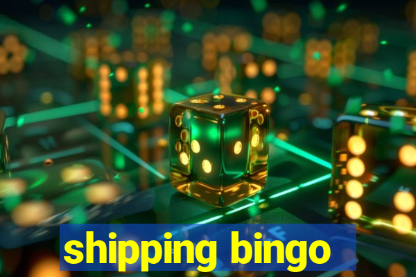 shipping bingo