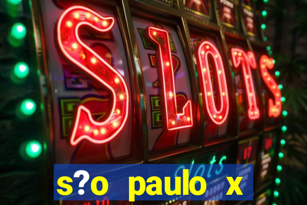 s?o paulo x cruzeiro palpites