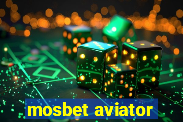 mosbet aviator