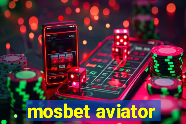 mosbet aviator