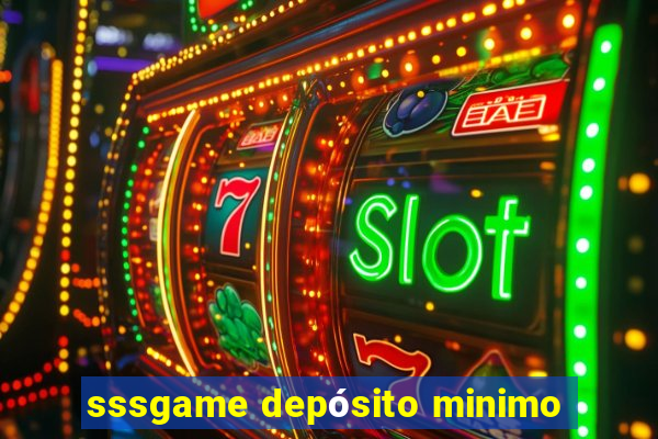 sssgame depósito minimo