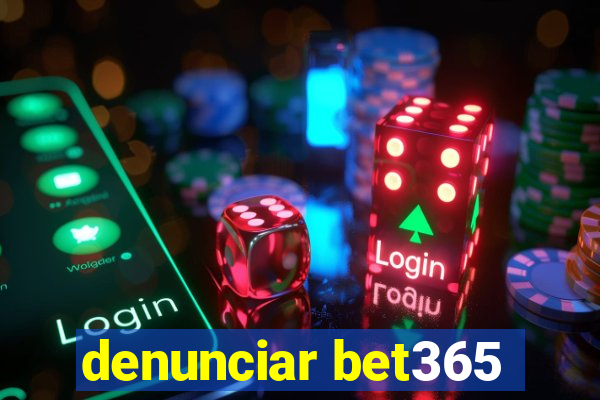 denunciar bet365