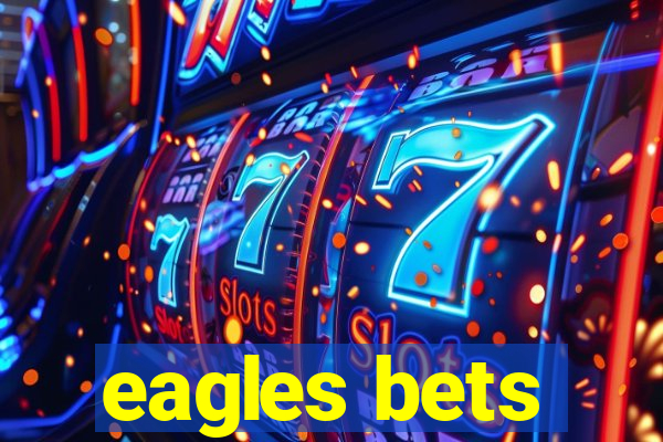 eagles bets