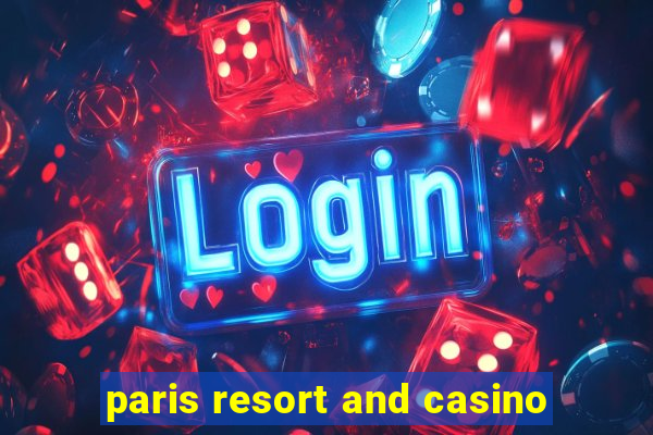 paris resort and casino