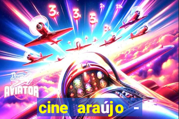 cine araújo - cine porto velho