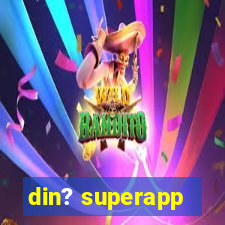 din? superapp