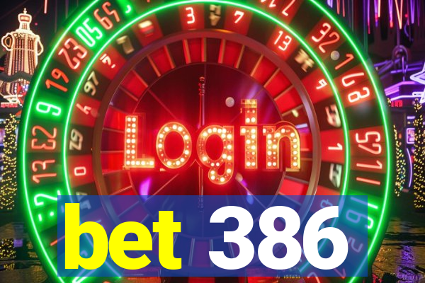 bet 386