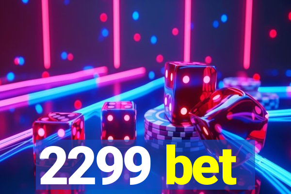 2299 bet