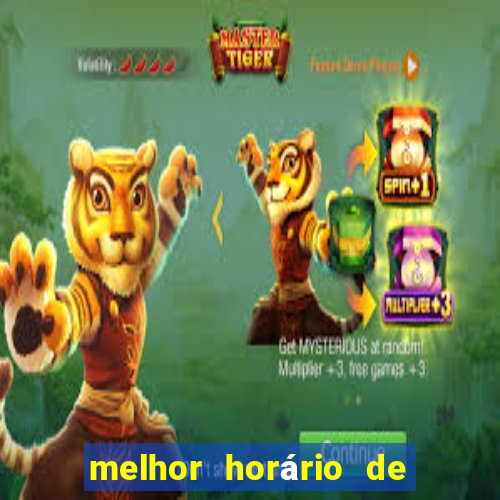 melhor horário de madrugada para jogar fortune tiger