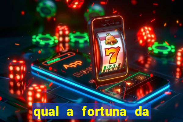 qual a fortuna da família real brasileira