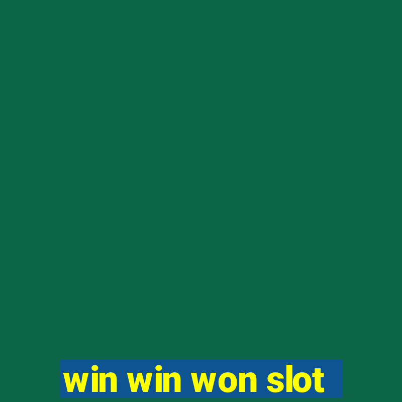 win win won slot