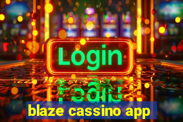 blaze cassino app