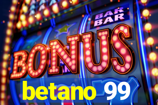 betano 99