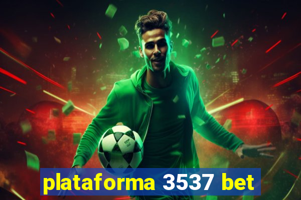 plataforma 3537 bet