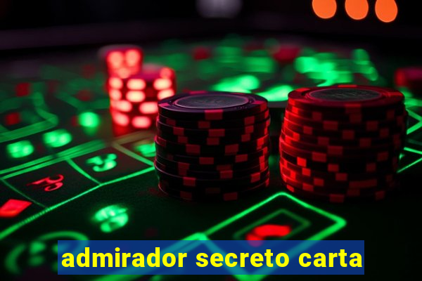 admirador secreto carta