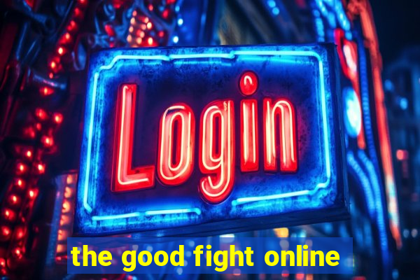 the good fight online