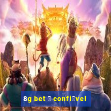 8g bet 茅 confi谩vel