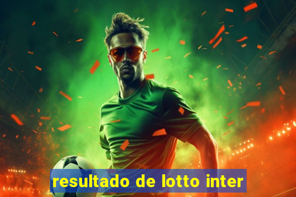 resultado de lotto inter