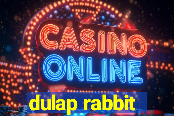 dulap rabbit