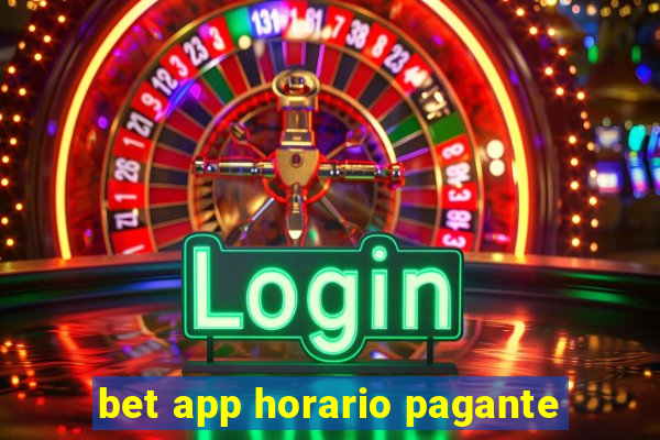 bet app horario pagante