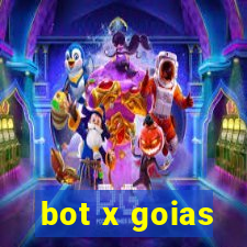 bot x goias