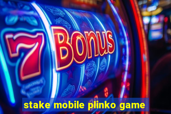 stake mobile plinko game