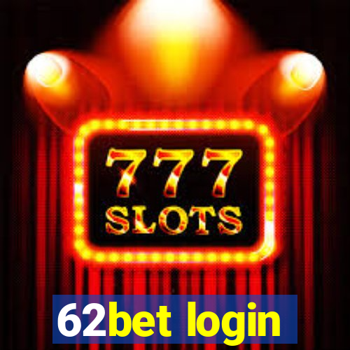 62bet login