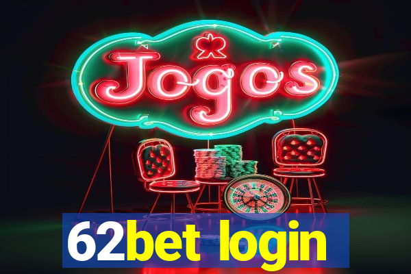 62bet login