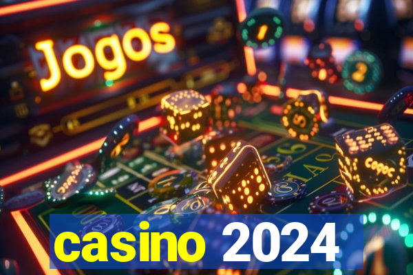 casino 2024