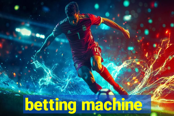 betting machine