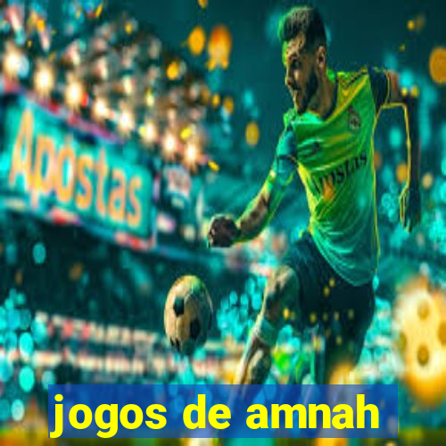 jogos de amnah