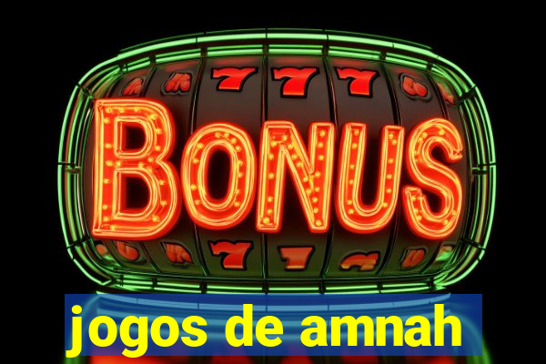 jogos de amnah