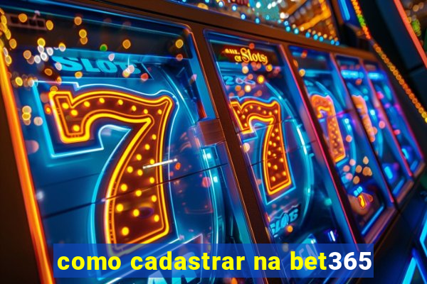 como cadastrar na bet365