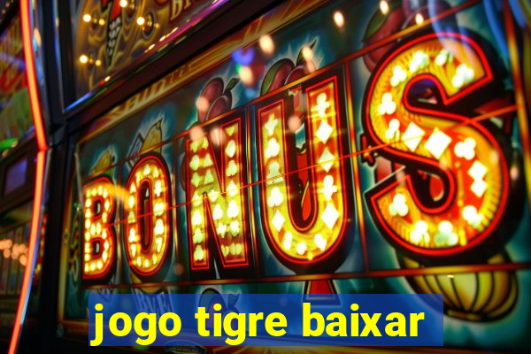 jogo tigre baixar