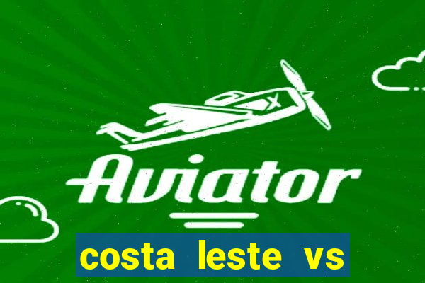 costa leste vs costa oeste