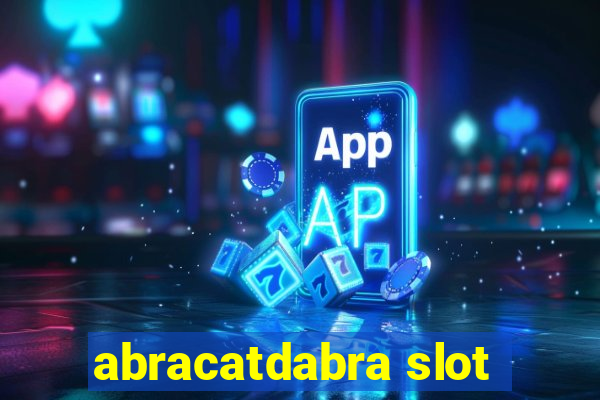 abracatdabra slot