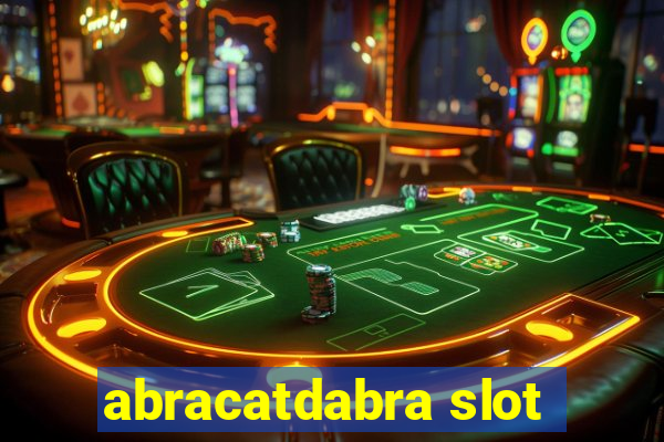 abracatdabra slot