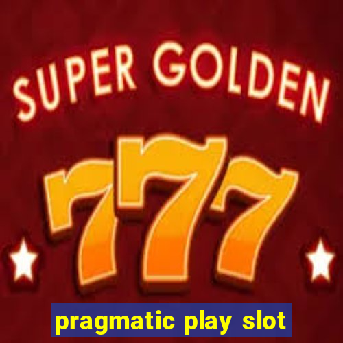 pragmatic play slot