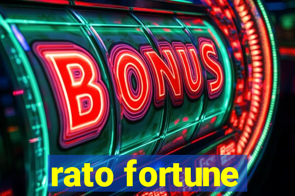 rato fortune