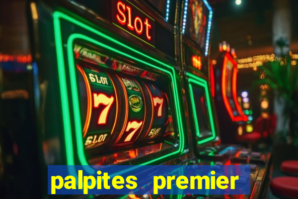 palpites premier league hoje