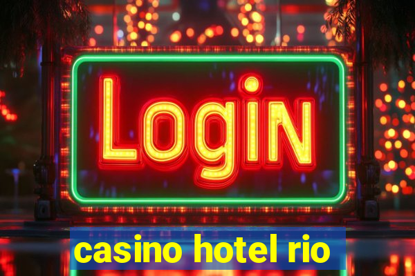 casino hotel rio