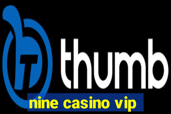 nine casino vip