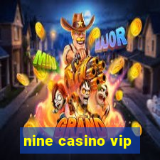 nine casino vip