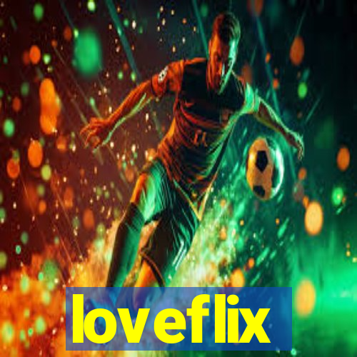 loveflix