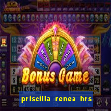 priscilla renea hrs and hrs