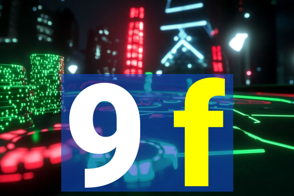 9 f