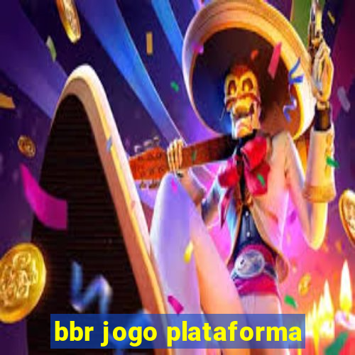 bbr jogo plataforma