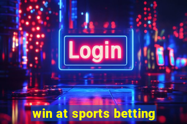 win at sports betting